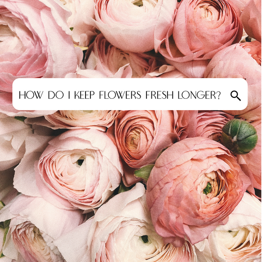 How to Make Fresh Flowers Last Longer: 5 Expert Flower Care Tips